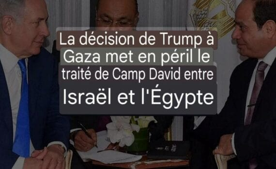 Accords de Camp David : toute violation des accords de Camp David entraînerait une réponse proportionnelle de la part de l'Égypte