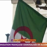 L'Algérie et la criminalisation de la colonisation française : un moment charnière dans l'histoire L'Algérie et la criminalisation de la colonisation française : un moment charnière dans l'histoire